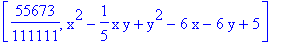 [55673/111111, x^2-1/5*x*y+y^2-6*x-6*y+5]